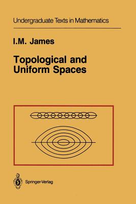 Topological and Uniform Spaces - James, I M