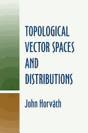 Topological Vector Spaces and Distributions