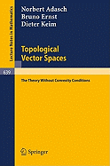 Topological Vector Spaces: The Theory Without Convexity Conditions - Adasch, Norbert, and Ernst, Bruno, and Keim, Dieter