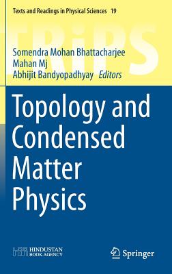 Topology and Condensed Matter Physics - Bhattacharjee, Somendra Mohan (Editor), and Mj, Mahan (Editor), and Bandyopadhyay, Abhijit (Editor)