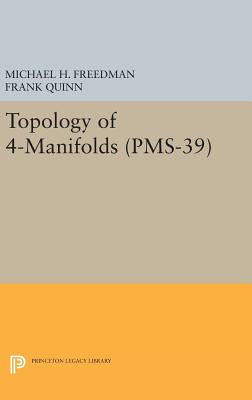 Topology of 4-Manifolds - Freedman, Michael H., and Quinn, Frank