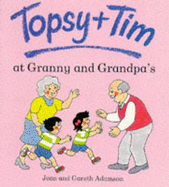 Topsy and Tim at Granny and Grandpa's - Adamson, Jean, and Adamson, Gareth