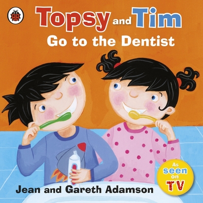 Topsy and Tim: Go to the Dentist - Adamson, Jean