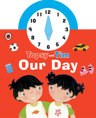 Topsy and Tim: Our Day Clock Book - 