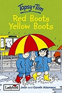 Topsy and Tim: Red Boots, Yellow Boots
