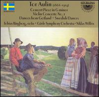 Tor Aulin: Concerto Piece in G minor; Violin Concerto No. 2 - Tobias Ringborg (violin); Gavleborg Symphony Orchestra; Niklas Willn (conductor)