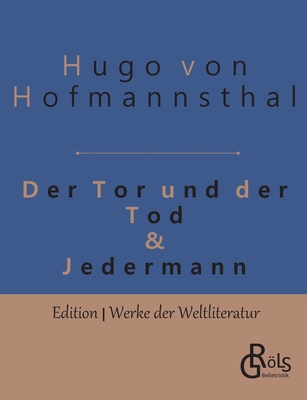 Tor und Tod & Jedermann - Hofmannsthal, Hugo Von