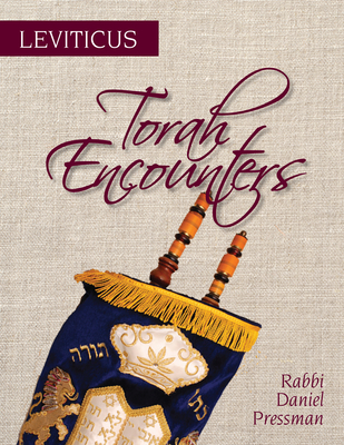 Torah Encounters: Leviticus - Pressman, Rabbi Daniel