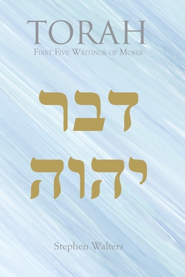 TORAH First Five Writings of Moses - Walters, Stephen