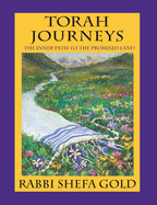 Torah Journeys: The Inner Path to the Promised Land