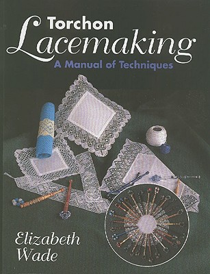 Torchon Lacemaking - Crowood Press (Editor)