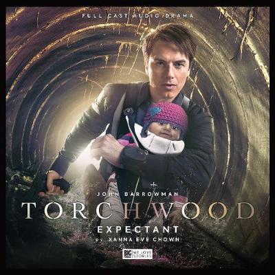 Torchwood #34 Expectant - Chown, Xanna Eve, and Binding, Lee (Cover design by), and Handcock, Scott (Director)