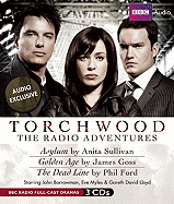 Torchwood: The Radio Adventures - Goss, James, and Ford, Phil, and Sullivan, Anita