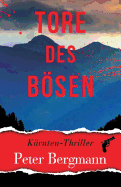 Tore des Bsen: Krnten-Thriller