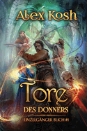 Tore des Donners (Einzelg?nger Buch 1): LitRPG-Serie