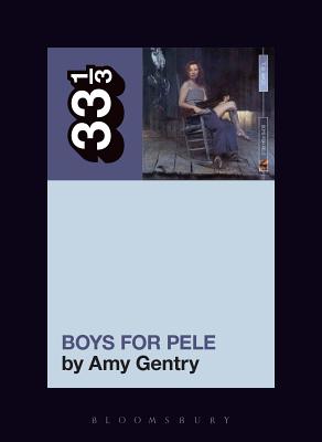 Tori Amos's Boys for Pele - Gentry, Amy