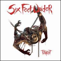 Torment - Six Feet Under