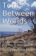 Torn Between Worlds: A Mexican Immigrant's Journey to FInd Herself