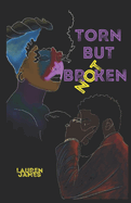 Torn But Not Broken