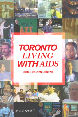 Toronto Living with AIDS - Conrad, Ryan (Editor)