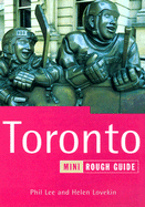 Toronto: The Mini Rough Guide - Lee, Phil, and Lovekin, Helen