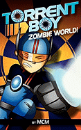 TorrentBoy: Zombie World!