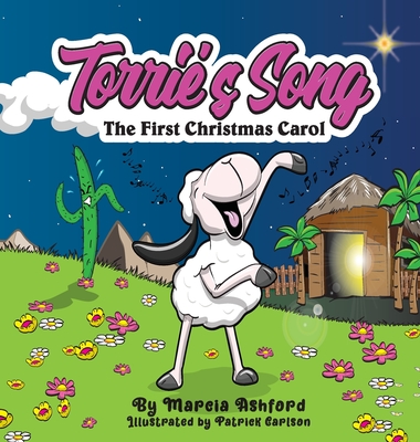 Torrie's Song: Torrie's Song: The First Christmas Carol - Ashford, Marcia