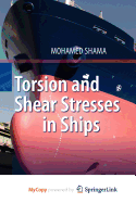 Torsion and Shear Stresses in Ships