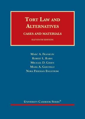 Tort Law and Alternatives: Cases and Materials - Franklin, Marc A., and Rabin, Robert L., and Green, Michael D.