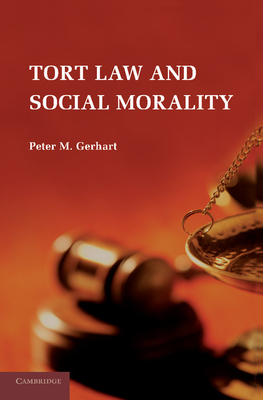 Tort Law and Social Morality - Gerhart, Peter M