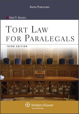 Tort Law for Paralegals, Third Edition - Bevans, and Bevans, Neal R