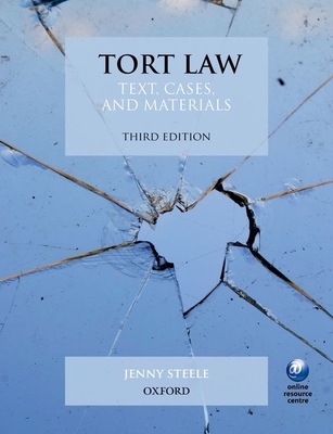 Tort Law: Text, Cases, and Materials - Steele, Jenny