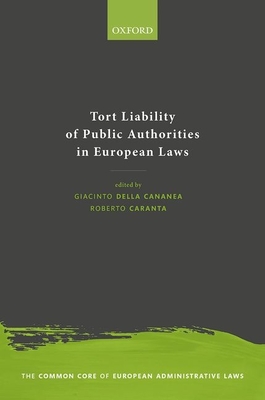 Tort Liability of Public Authorities in European Laws - della Cananea, Giacinto (Editor), and Caranta, Roberto (Editor)
