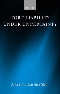 Tort Liability Under Uncertainty - Porat, Ariel, and Stein, Alex