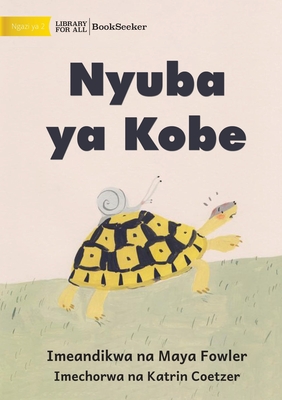 Tortoise Finds His House - Nyuba ya Kobe - Fowler, Maya, and Coetzer, Katrin (Illustrator)