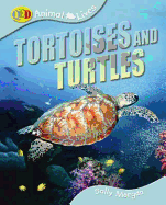Tortoises and Turtles