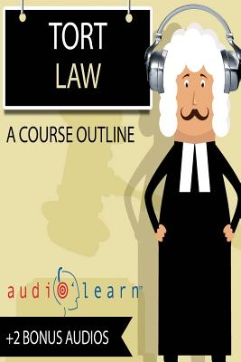 Torts Law AudioLearn - Team, Audiolearn Legal Content