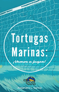 Tortugas Marinas: Vamos a jugar!