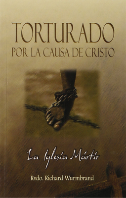 Torturado Por Cristo - Wurmbrand, Richard