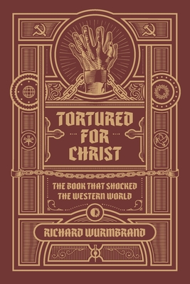 Tortured for Christ - Wurmbrand, Richard