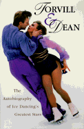 Torvill & Dean: The Autobiography of Ice Dancing's Greatest Stars - Torvill, Jayne