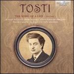 Tosti: The Song of Life, Vol. 1