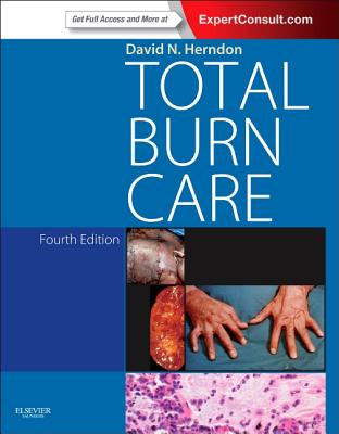 Total Burn Care: Expert Consult - Online and Print - Herndon, David N, MD, Facs