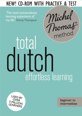 Total Dutch Foundation Course: Learn Dutch with the Michel Thomas Method - Geyte, Els Van, and Jong, Cobie Adkins-De, and Thomas, Michel