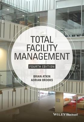 Total Facility Management - Atkin, Brian, and Brooks, Adrian