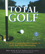 Total Golf: The Most Comprehensive Guide to Golf Instruction