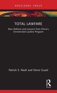 Total Lawfare: New Defense and Lessons from China's Unrestricted Lawfare Program