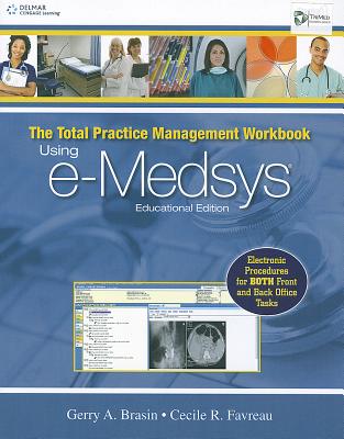 Total Package Management Workbook: Using E-Medsys Educational Edition - Lindh, Wilburta Q, CMA, and Pooler, Marilyn, and Tamparo, Carol D, PhD, CMA-A