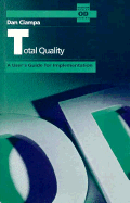 Total Quality: A Users' Guide for Implementation - Ciampa, Dan