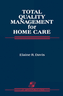 Total Quality Management for Home Care